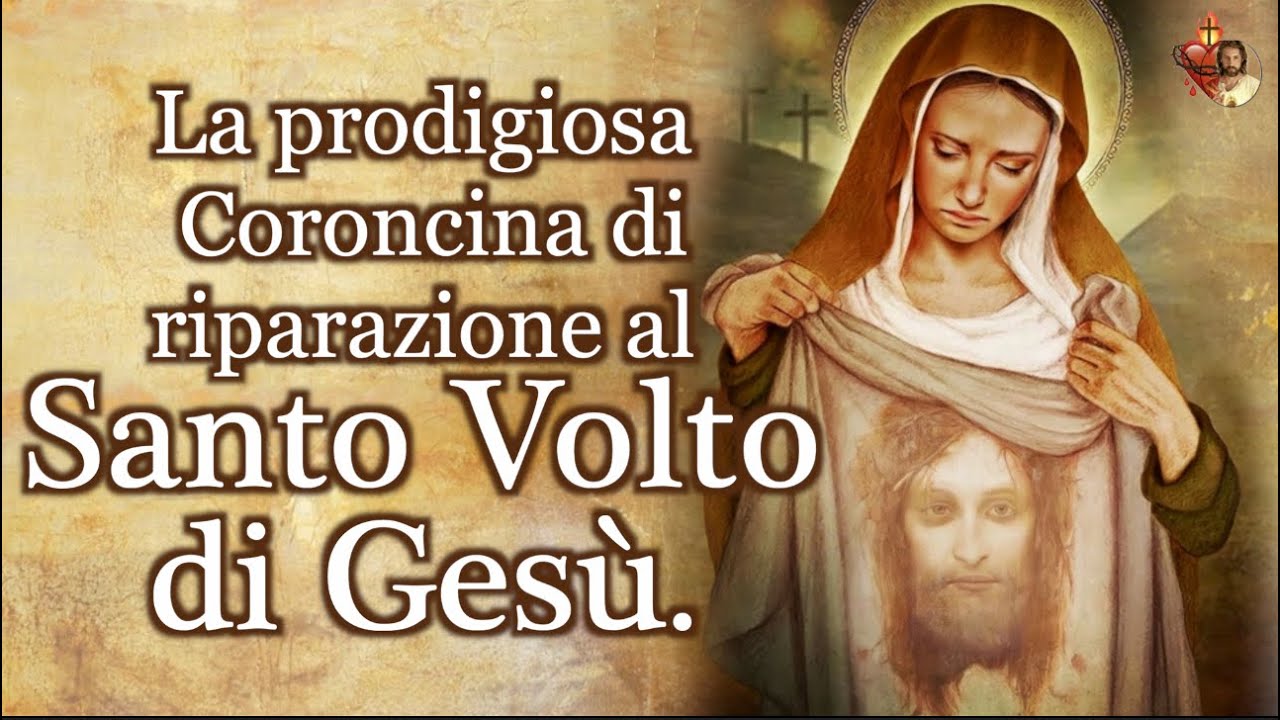 La prodigiosa Coroncina di riparazione al Santo Volto di Gesù.