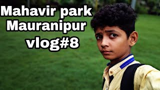 preview picture of video 'Mahavir park|| mauranipur vlog || vlog 8'
