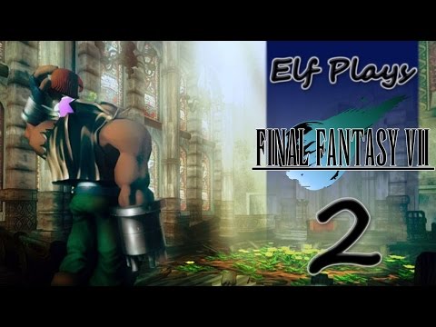 Elf Plays Final Fantasy VII - EP02 - Forgotten Promise