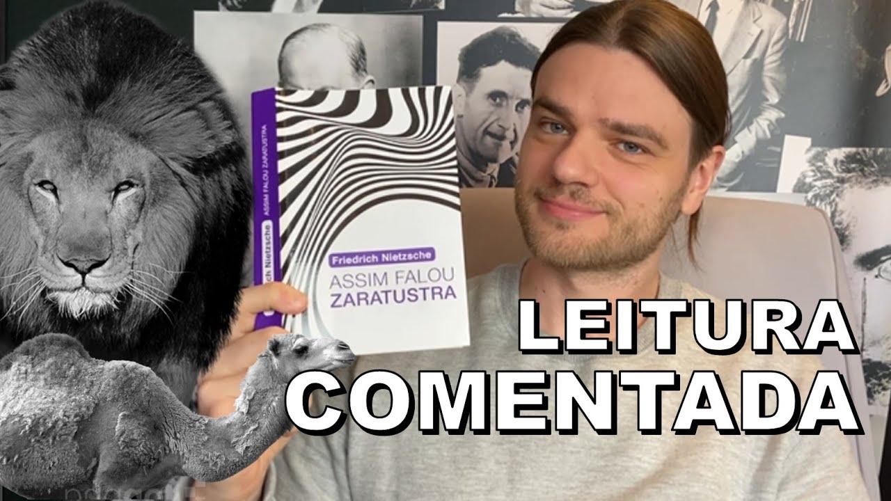 Assim falou Zaratustra, de Nietzsche | O camelo, o leão e a criança | LEITURA COMENTADA
