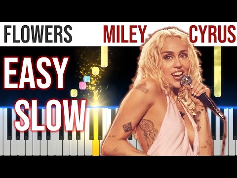 Flowers - Miley Cyrus - EASY SLOW Piano Tutorial with Melody + Chords + Bass 🎹 video 4K🤙