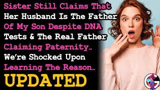 UPDATE Sister Kept Insisting That Her Husband Is The Father Of My Son Despite DNA Tests... ADVICE