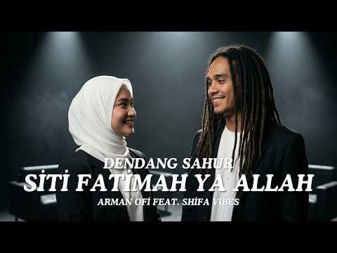 Dendang Sahur - Siti Fatimah Ya Allah (Reggae Cover) | By Arman Ofi Feat Shifa Vibes
