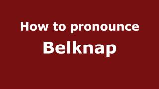 How to pronounce Belknap