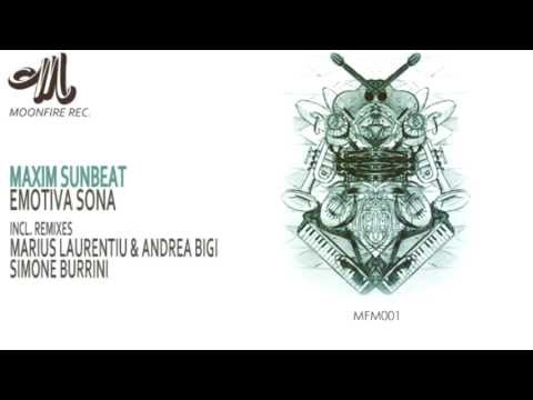 Maxim Sunbeat - Emotiva Sona (Marius Laurentiu & Andrea Bigi remix) / MFM 001/ Moonfire Music Lab