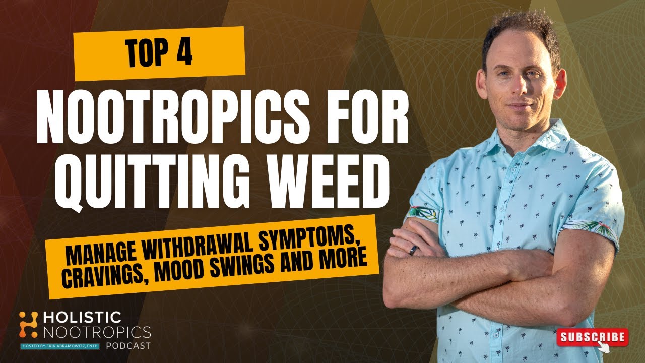 The Best Nootropics For Quitting Weed!