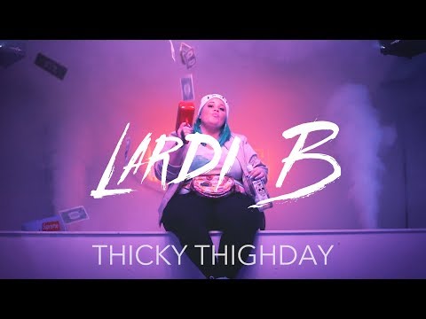 Thicky Thighday - Lardi B (Freaky Friday Remix - Lil Dicky ft. Chris Brown)