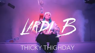 Thicky Thighday - Lardi B (Freaky Friday Remix - Lil Dicky ft. Chris Brown)