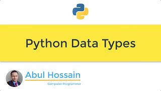 What Are Data Types in Python? Python | Python Programming | Python Tutorial | Python data Types
