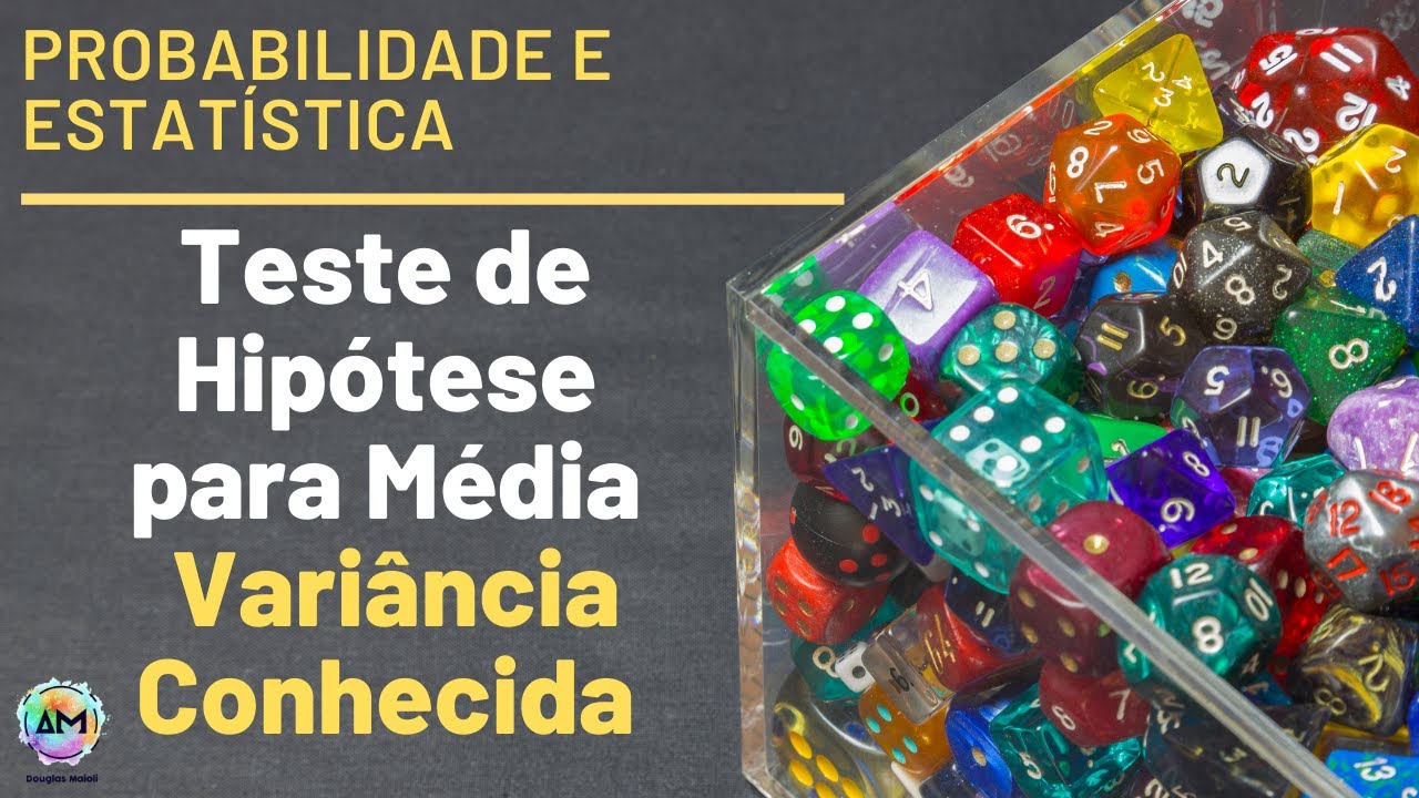 Inferência Aula 31 - Teste de Hipótese para Média com Variância Conhecida