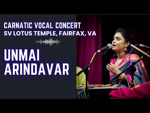 Unmai Arindavar - Vocal Concert by Smt. Sreenidhi Tirumala at SV Lotus Temple, Fairfax VA