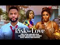 RISK FOR LOVE Nigerian Movies 2025 Latest Full Movies Chike Daniel Chinonso Arubayi Anita M