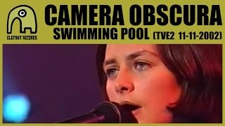 CAMERA OBSCURA - Swimming Pool [TVE2 - Conciertos Radio 3 - 11-11-2002] 4/7