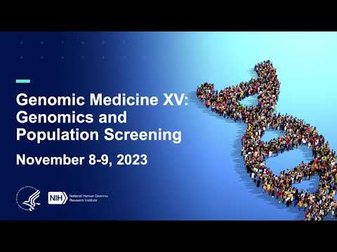Genomic Medicine XV: Welcome and Introductions & Session  1
