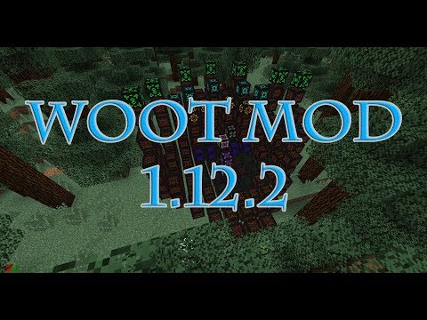 Woot Mod 1.12.2 Updated Guide