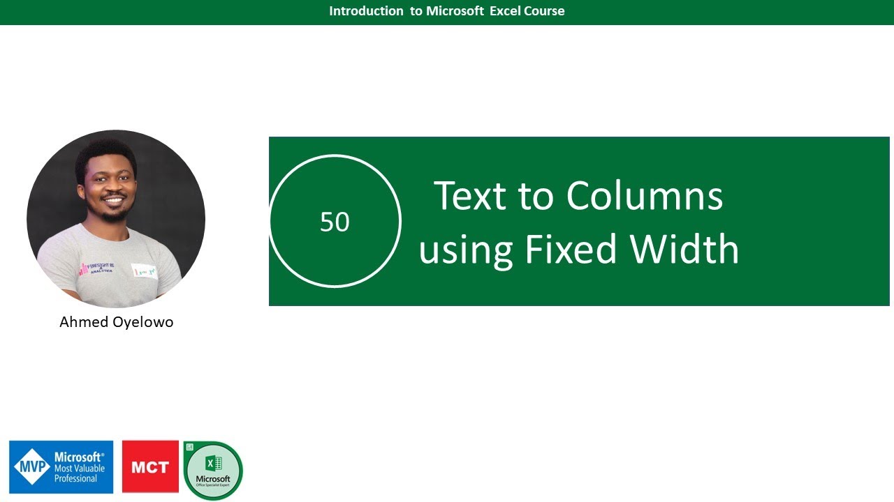 50. Text to column using Fixed Width