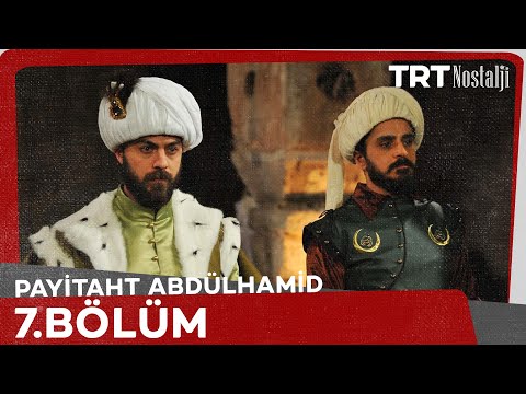 Payitaht Abdülhamid 7. Bölüm