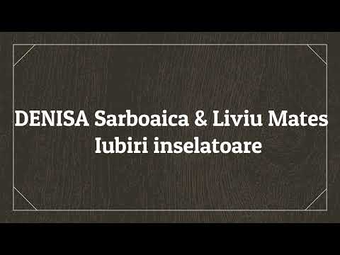 Liviu Mates    DENISA Sarboaica   Iubiri inselatoare