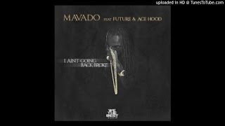 Mavado - I Ain&#39;t Going Back Broke ft. Future, Ace Hood