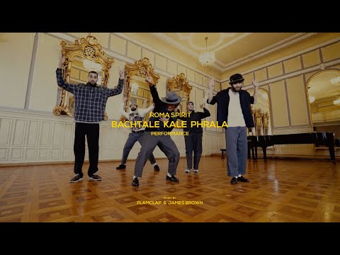 Bachtale Kale Phrala - Roma Spirit Performance 2020