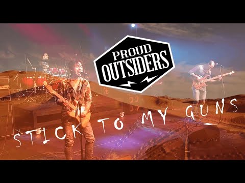 Proud Outsiders - Stick To My Guns