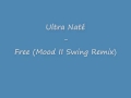 Ultra Naté - Free (Mood II Swing Vocal Mix)