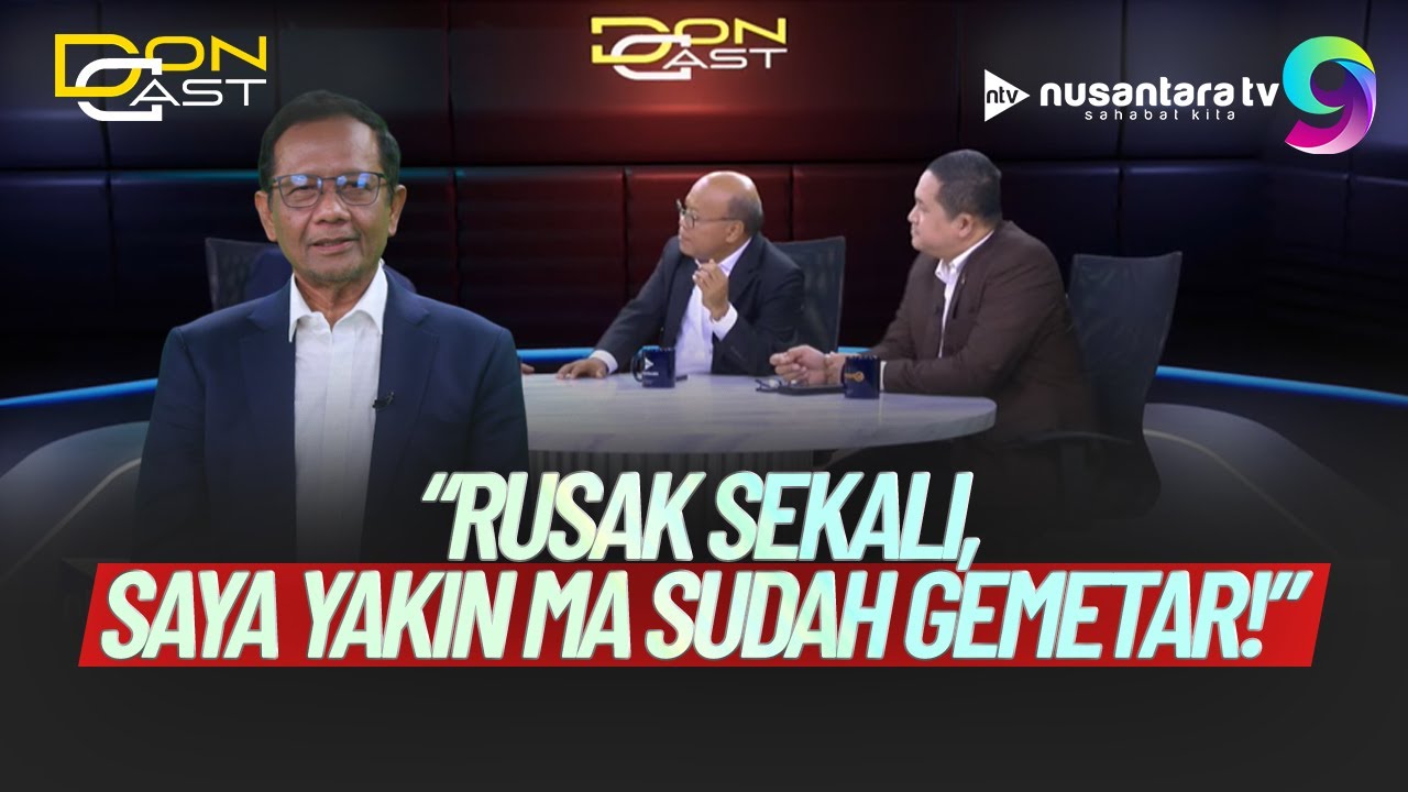 [FULL] Rusaknya Hukum Indonesia, Mahfud MD: Rusak Sekali, Saya Yakin MA Sudah Gemetar! | DONCAST