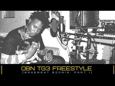 OBN TG3 FREESTYLE [BASEMENT BOOMIN]