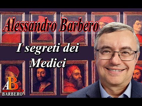 Alessandro Barbero - I segreti dei Medici (p1 Doc)