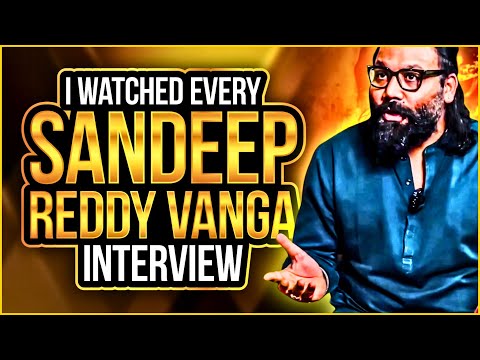 You WON'T BELIEVE What I Found After Watching Every Sandeep Reddy Vanga Interview