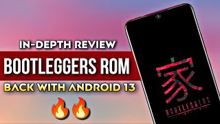 BOOTLEGGERS ROM IS BACK WITH ANDROID 13🔥 IN-DEPTH REVIEW OF BOOTLEGGERS V6.9 ROM