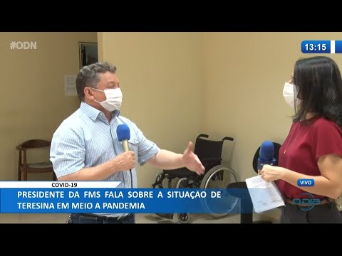 Presidente da FMS fala sobre a situação de Teresina em meio í  pandemia 05 03 2021