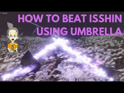 How to Beat Isshin the Sword Saint Easy Kill