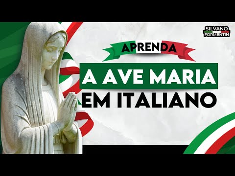 Aprenda a Ave Maria em italiano
