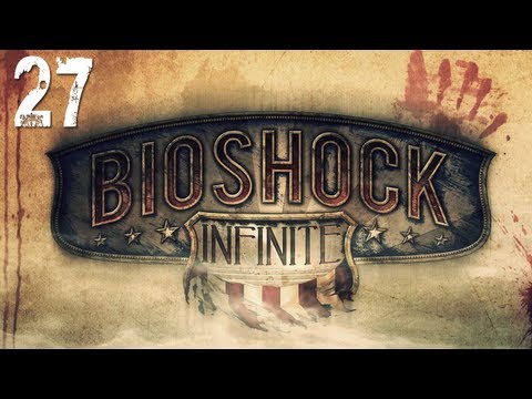 BioShock: Infinite Gameplay Walkthrough - Part 27 "Confronting Cumstock! " (Let's Play, Playthrough)