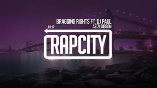Azizi Gibson   Bragging Rights ft  Dj Paul