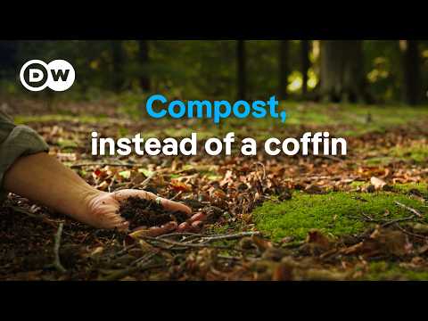 Eco-Burial -Would You Consider Being Composted? | Dw Documentary