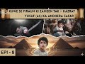 Hazrat Yusuf A S Episode 8 H D URDU DUBBED حضرت یوسف ا س ای پی हज़रत यू�