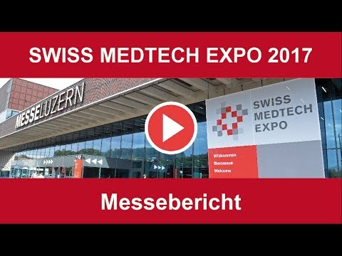 Videonews Swiss Medtech Expo Luzern 2017