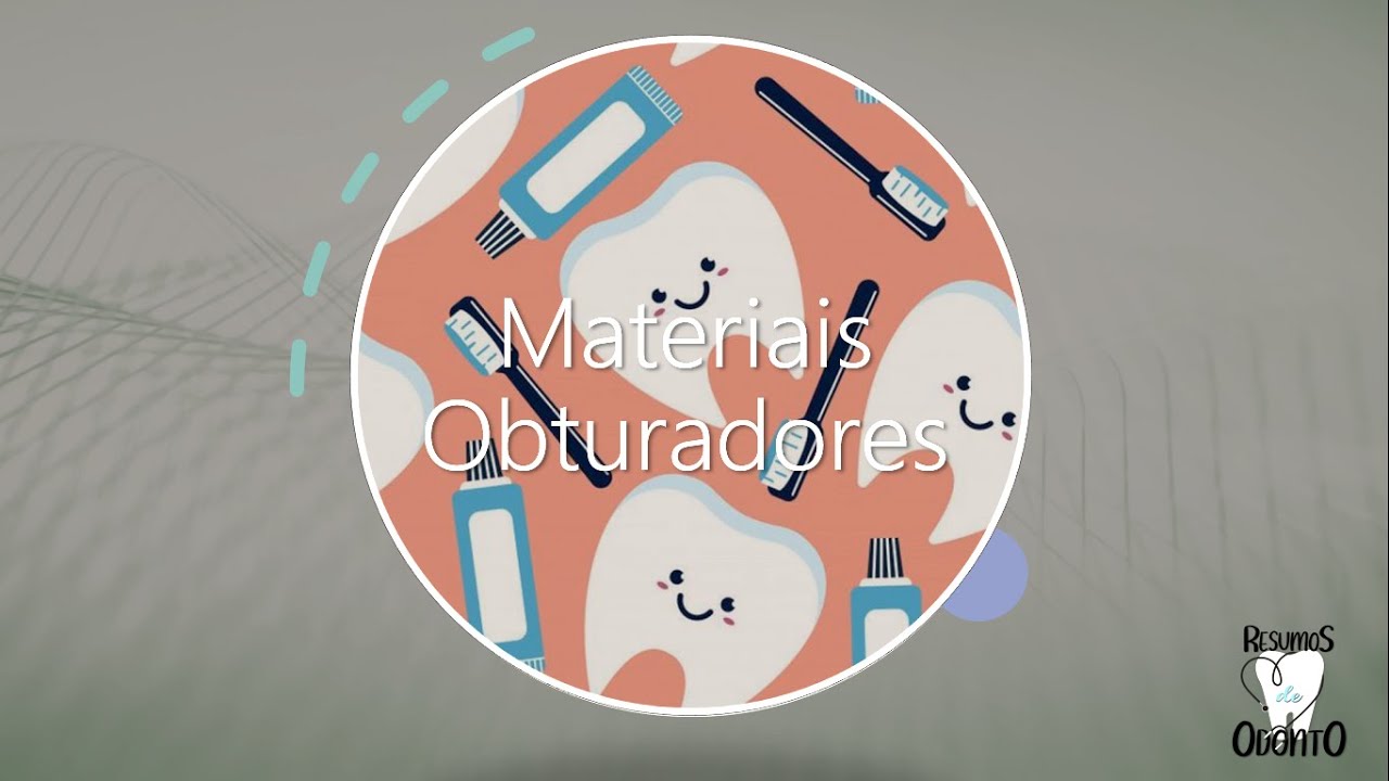 Materiais Obturadores - Introdução | Resumos de Odonto