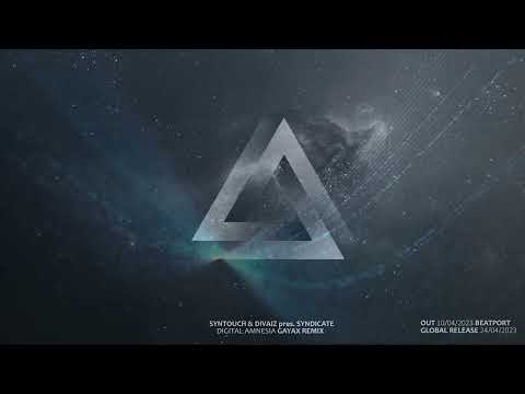 Syntouch & Divaiz pres. SYNDICATE - Digital Amnesia (Gayax Remix)