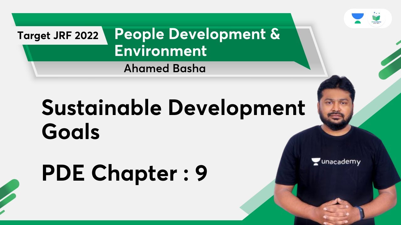 Chapter-9 : People Development Environment | Sustainable Development Goals | JRF 2022 | Ahamed Basha