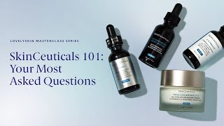 LovelySkin Masterclass Series: Crafting your perfect SkinCeuticals skin care regimen