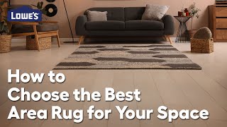 How to Choose the Best Area Rug for Your Space: Video Guide