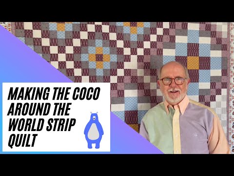 Making the Coco Around the World Strip Quilt
