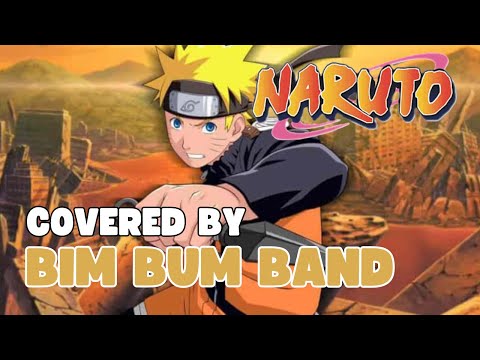 NARUTO SIGLA ITALIANA - COVERED BY BIM BUM BAND