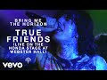 Bring Me The Horizon - True Friends (Live on the Honda Stage at Webster Hall)