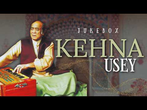 Kehna Usey - Mehdi Hassan | Evergreen Ghazal Jukebox | Mehdi Hassan ghazals | Romantic & Old Ghazals
