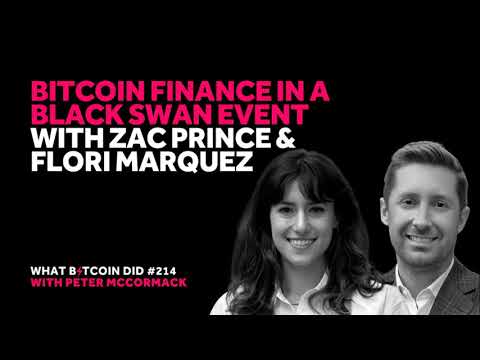 Bitcoin Finance in a Black Swan Event with Zac Prince & Flori Marquez
