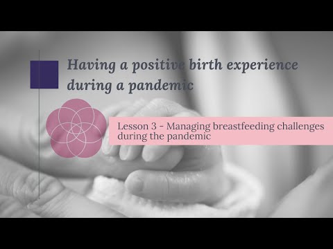Lesson 3 - Managing Breastfeeding Challenges During A Pandemic | The Birth Collective